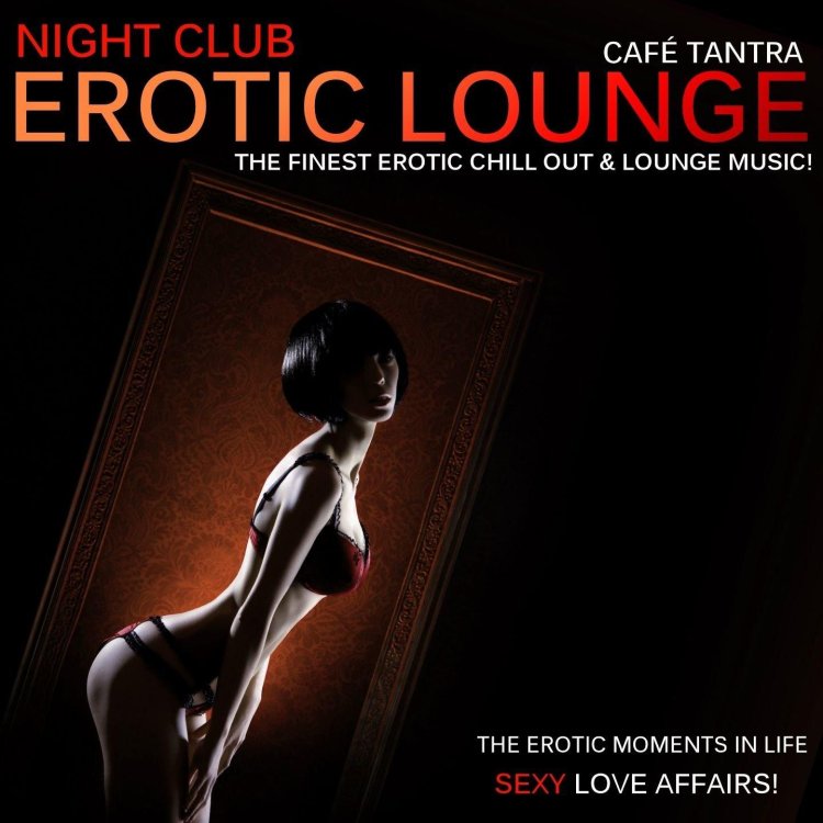 Erotic chill out lounge