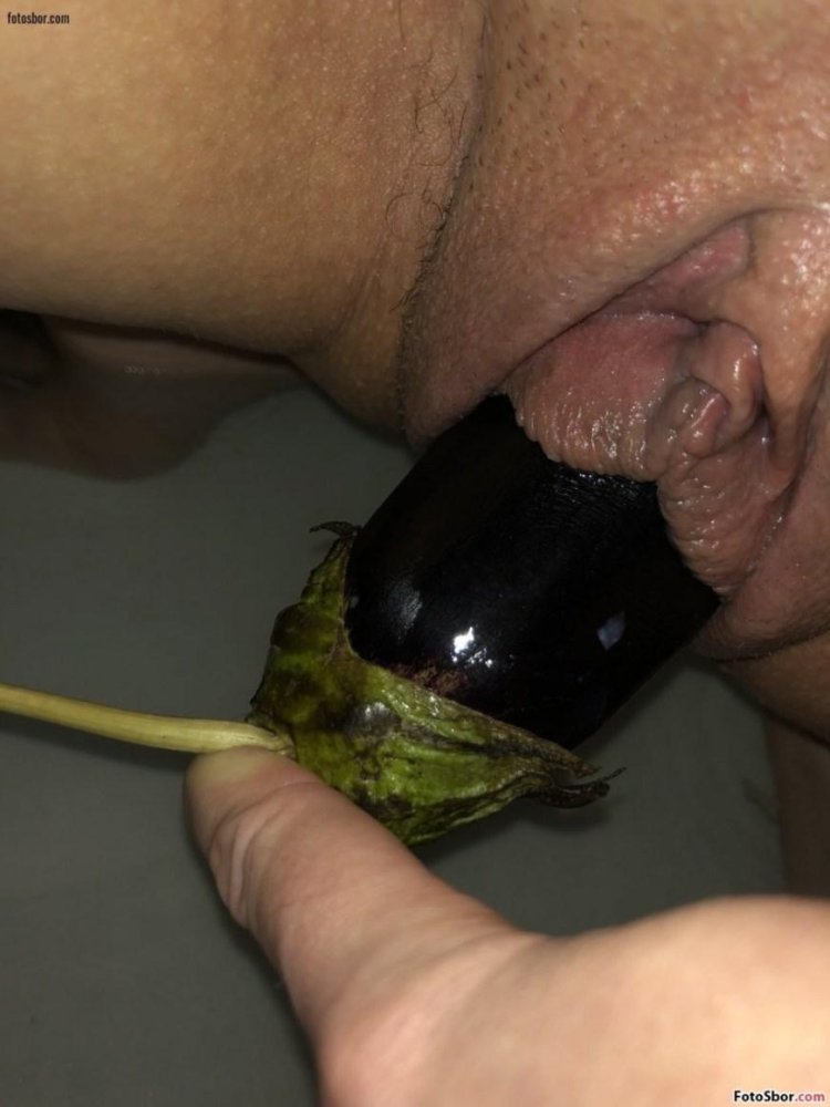 Big eggplant in pussy